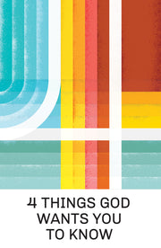 4 Things God Wants You to Know (25-Pack) by Salser, Doug