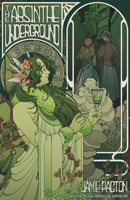 The Absinthe Underground -- Jamie Pacton, Hardcover