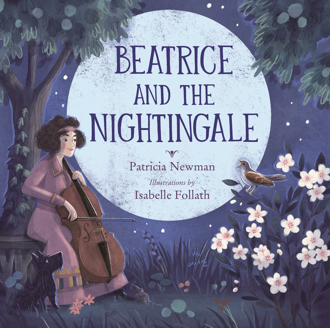 Beatrice and the Nightingale -- Patricia Newman, Hardcover