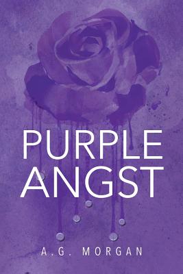 Purple Angst by Morgan, A. G.