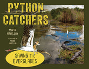 Python Catchers: Saving the Everglades by Magellan, Marta