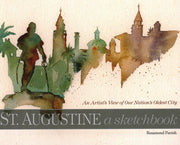 St. Augustine: A Sketchbook by Parrish, Rosamond