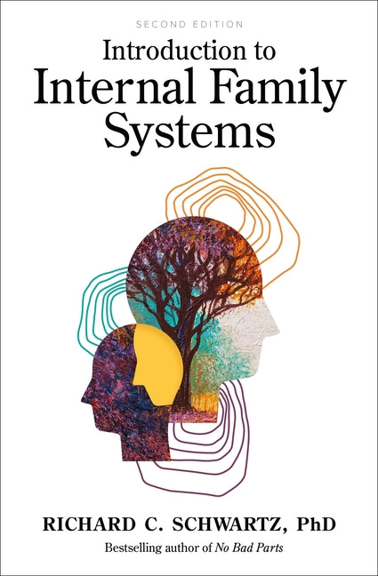 Introduction to Internal Family Systems -- Richard Schwartz, Paperback