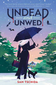 Undead and Unwed by Tschida, Sam