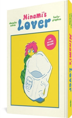 Minami's Lover -- Shungiku Uchida, Hardcover