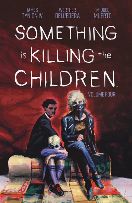 Something Is Killing the Children Vol. 4 -- James Tynion IV, Paperback