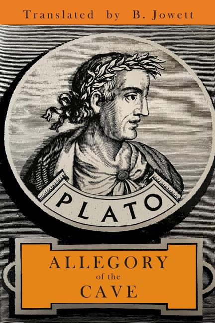 The Allegory of the Cave -- Plato, Paperback