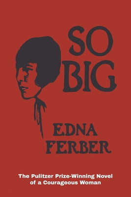 So Big -- Edna Ferber, Paperback