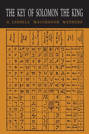 The Key of Solomon the King: Clavicula Salomonis by Mathers, S. L. MacGregor