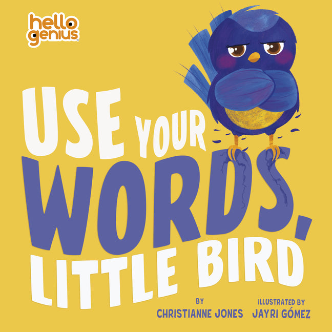 Use Your Words, Little Bird -- Christianne Jones, Board Book