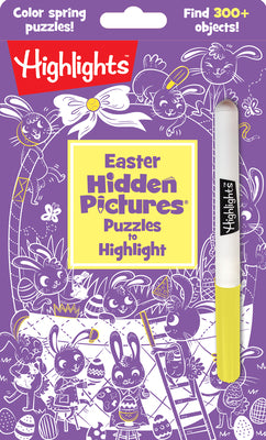 Easter Hidden Pictures Puzzles to Highlight: Easter Hidden Pictures Puzzles to Highlight (Highlights Hidden Pictures Puzzles to Highlight Activity Boo by Highlights