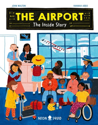 The Airport: The Inside Story -- John Walton, Hardcover