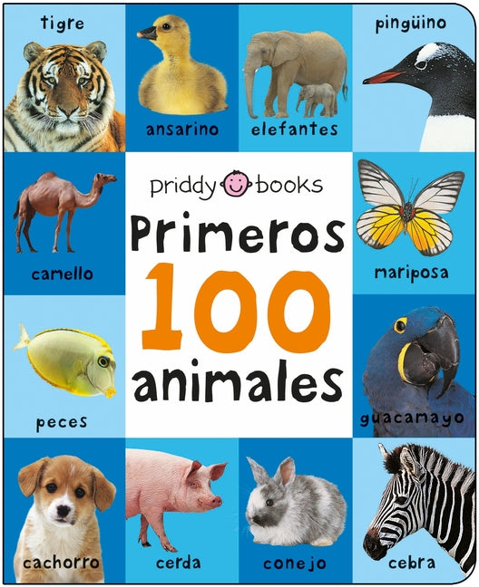 Primeros 100 Animales: A Padded Book--Perfect for Little Hands to Hold -- Roger Priddy, Board Book