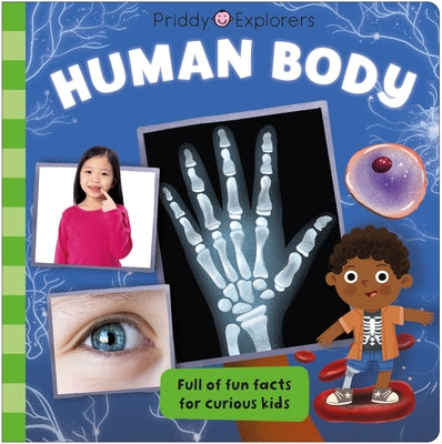 Priddy Explorers: Human Body -- Roger Priddy, Board Book
