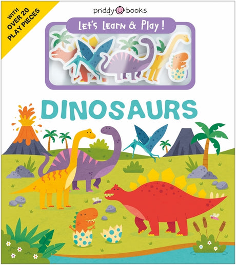 Let's Learn & Play!: Dinosaurs -- Roger Priddy, Board Book