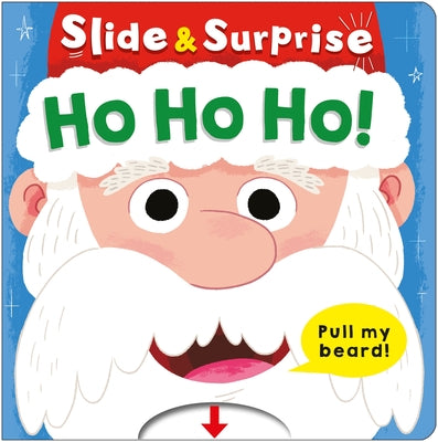 Ho Ho Ho! (Slide & Surprise!): A Pull-Tab Book -- Roger Priddy, Board Book