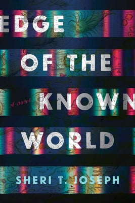 Edge of the Known World -- Sheri T. Joseph, Paperback