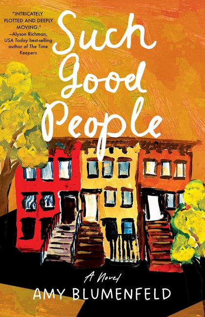 Such Good People -- Amy Blumenfeld, Paperback