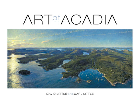 Art of Acadia -- David Little, Paperback