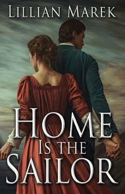 Home is the Sailor -- Lilian Marek, Paperback