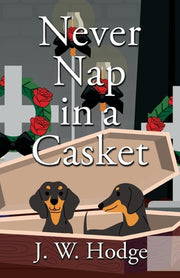 Never Nap in a Casket by Hodge, J. W.