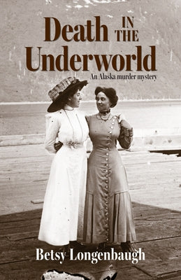 Death in the Underworld by Longenbaugh, Betsy