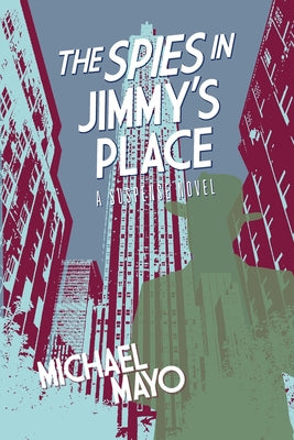 The Spies in Jimmy's Place by Mayo, Michael