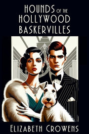 Hounds of the Hollywood Baskervilles: A Babs Norman Hollywood Mystery by Crowens, Elizabeth
