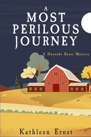 A Most Perilous Journey: A Hanneke Bauer Mystery by Ernst, Kathleen