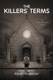 The Killers' Terms: A Cole Huebsch Novel by Kluesner, Kevin