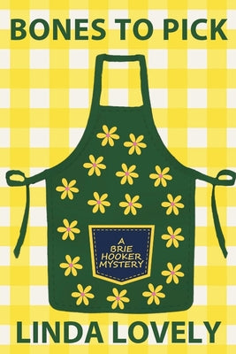 Bones to Pick: A Brie Hooker Mystery by Lovely, Linda