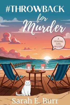 #Throwback for Murder: A Trending Topic Mystery -- Sarah E. Burr, Paperback