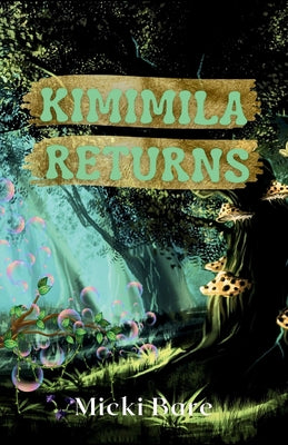 Kimimila Returns: Zahra of the Uwharries by Bare, Micki