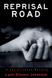 Reprisal Road: A Joe Erickson Mystery by Johanson, Lynn-Steven