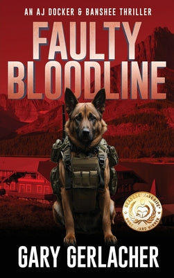 Faulty Bloodline: An AJ Docker and Banshee Thriller by Gerlacher, Gary
