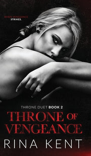 Throne of Vengeance: An Arranged Marriage Mafia Romance by Kent, Rina