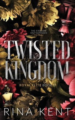 Twisted Kingdom: Special Edition Print -- Rina Kent, Paperback