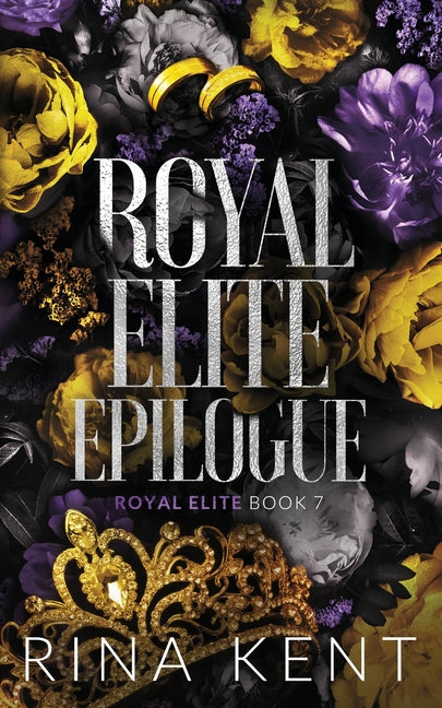 Royal Elite Epilogue: Special Edition Print -- Rina Kent, Paperback