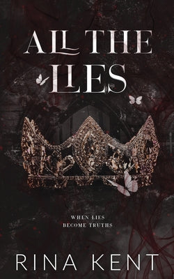 All The Lies: Special Edition Print -- Rina Kent, Paperback