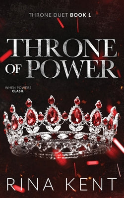 Throne of Power: Special Edition Print -- Rina Kent, Paperback