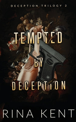 Tempted by Deception: Special Edition Print -- Rina Kent, Paperback