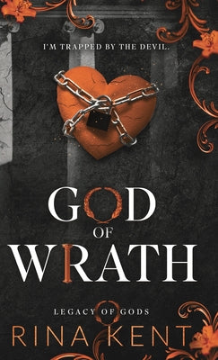God of Wrath: Special Edition Print -- Rina Kent, Hardcover
