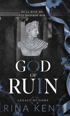 God of Ruin: Special Edition Print -- Rina Kent, Hardcover