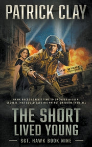 The Short Lived Young: A World War II Novel by Clay, Patrick
