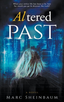 Altered Past: A Technothriller Series -- Marc Sheinbaum, Paperback