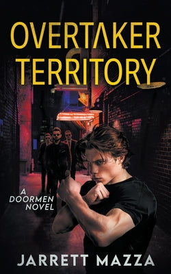 OverTaker Territory: An Action Adventure Series -- Jarrett Mazza, Paperback