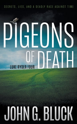 Pigeons of Death: A Mystery Detective Thriller Series -- John G. Bluck, Paperback