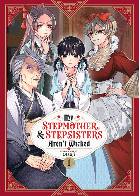 My Stepmother and Stepsisters Aren't Wicked Vol. 1 -- Otsuji, Paperback