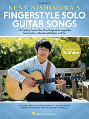 Kent Nishimura's Fingerstyle Solo Guitar Songs: 15 Songs Arranged for Solo Guitar in Standard Notation and Tablature by Nishimura, Kent