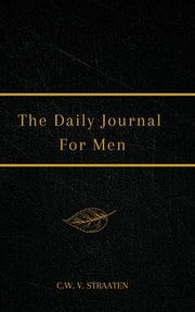 The Daily Journal For Men by Straaten, C. W. V.